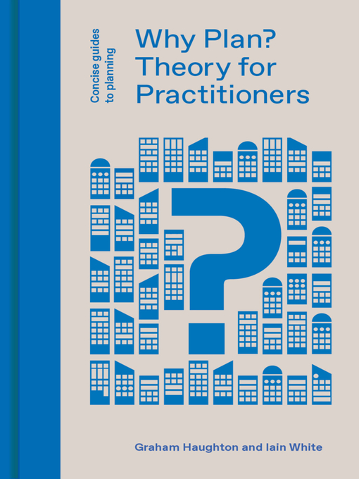 Title details for Why Plan? by Graham Haughton - Available